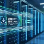 دانلود esxi 7.0 تمامی ورژنهای موجود آپدیت 2 و آپدیت 3 همراه با لایسنس تمامی ورژنهای نسخه 7